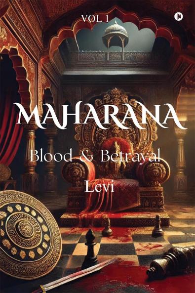 Maharana : Blood & Betrayal (Vol-1)