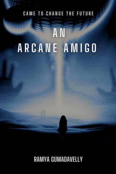 An Arcane Amigo: came to change the future