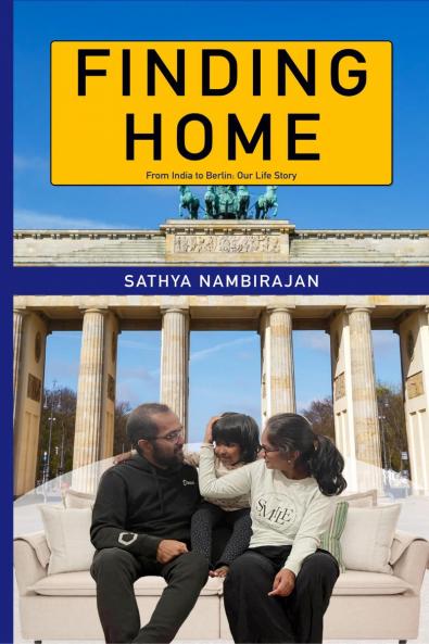 Finding Home: From India to Germany - Our Life Story