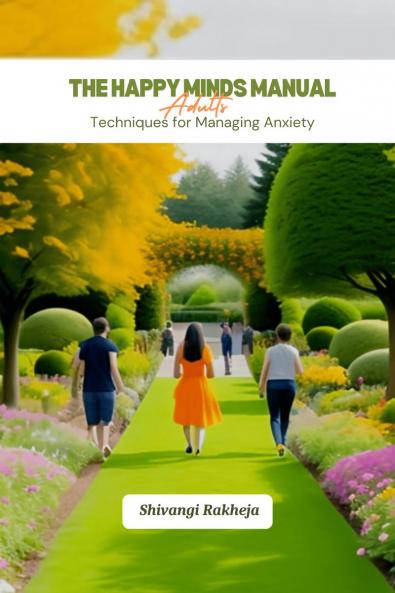 The Happy Minds Manual: Adults: Techniques for Managing Anxiety
