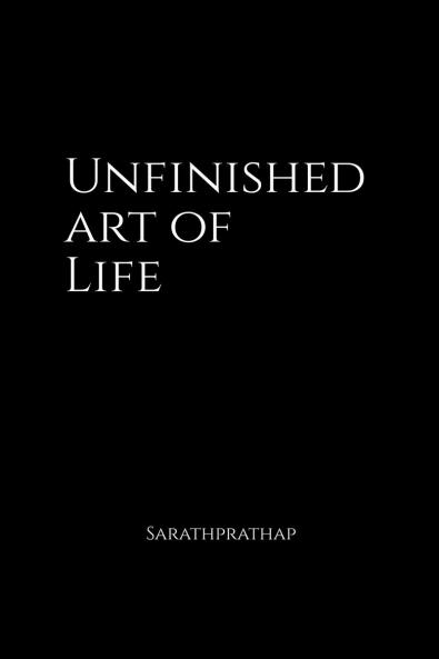 Unfinished Art of Life