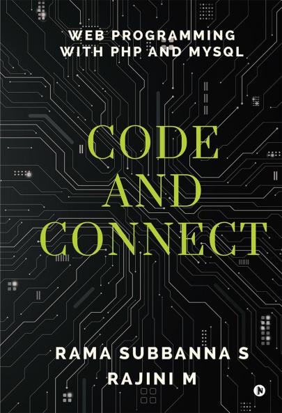 Code and Connect: Web Programming with PHP and MySQL