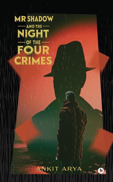 MR SHADOW AND THE NIGHT OF THE FOUR CRIMES