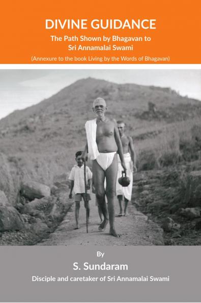 Divine Guidance: The Path Shown by Bhagavan to Sri Annamalai Swami