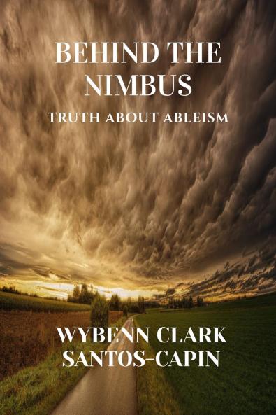 BEHIND THE NIMBUS: TRUTH ABOUT ABELISM