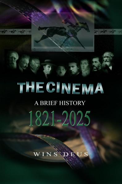 The Cinema: A brief history 1821-2025