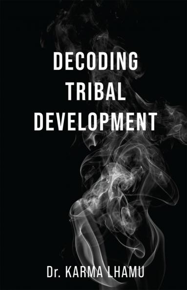 DECODING TRIBAL DEVELOPMENT