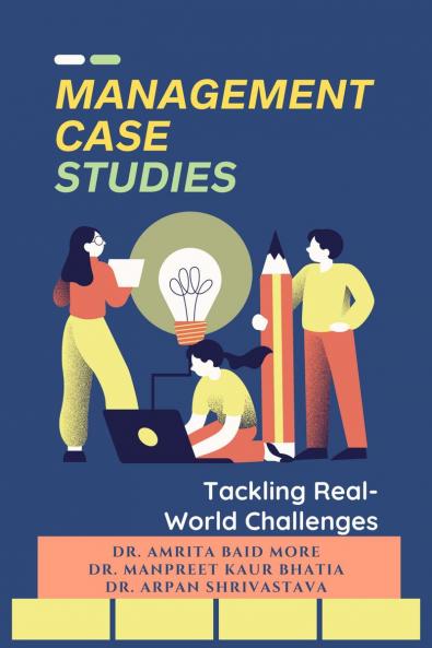 Management Case Studies: Tackling Real-World Challenges