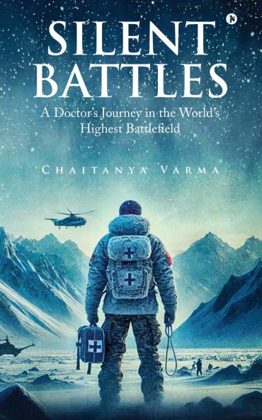 Silent Battles: A doctor's journey in the world’s highest battlefield