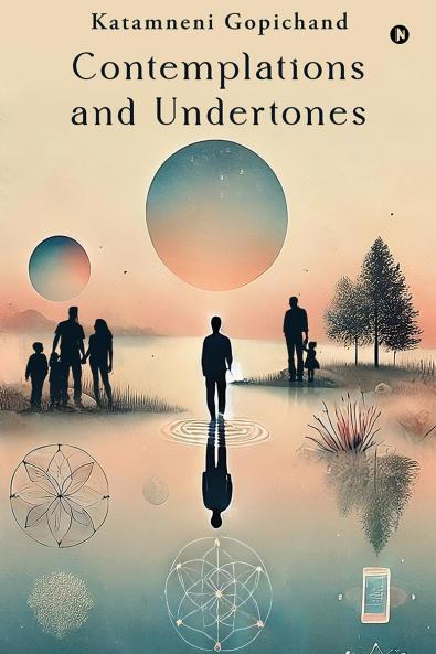 Contemplations and Undertones