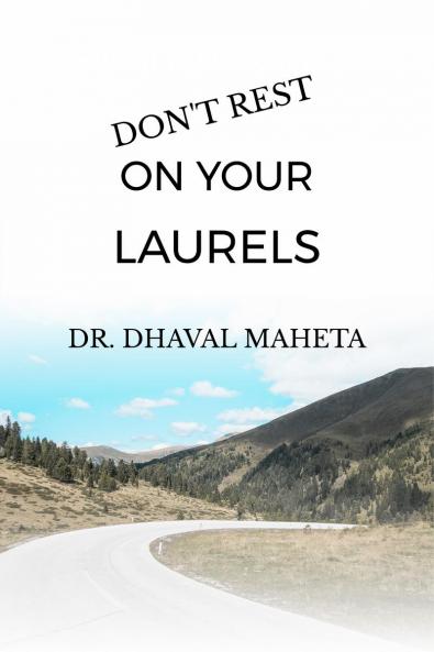 DON'T REST ON YOUR LAURELS
