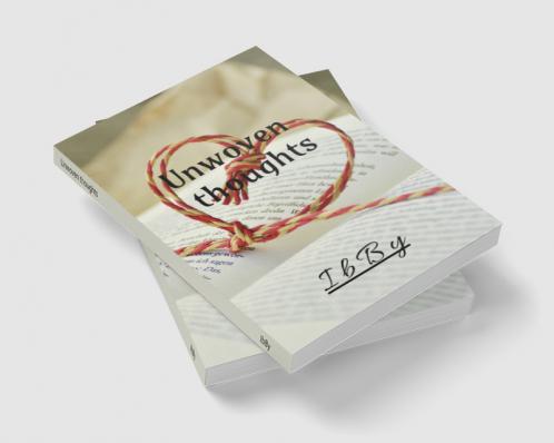 Unwoven thoughts: poems