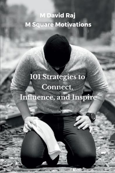 101 Strategies to Connect Influence and Inspire: Speak with Impact