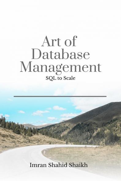 Art of Database Management: SQL to scale