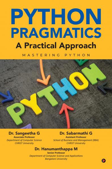 Python Pragmatics: A Practical Approach: Mastering Python