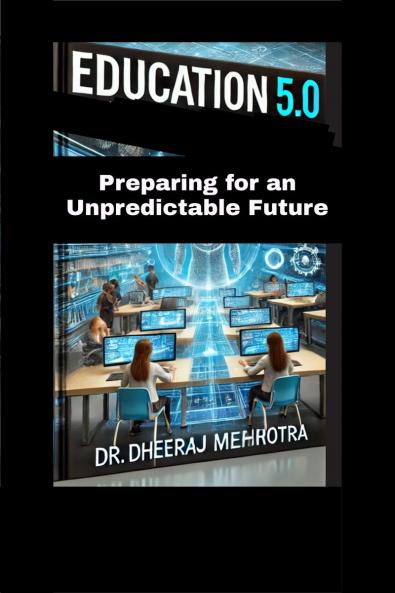 Education 5.0: Preparing for an Unpredictable Future