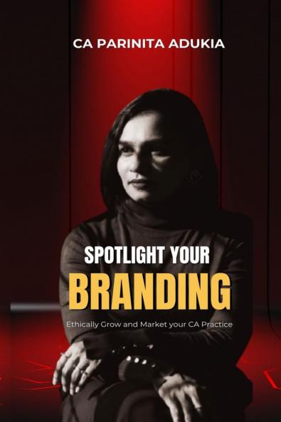 Spotlight Your Branding: Ethically Grow and Market Your CA Practice
