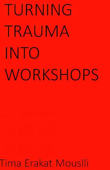 Turning Trauma Into Workshops