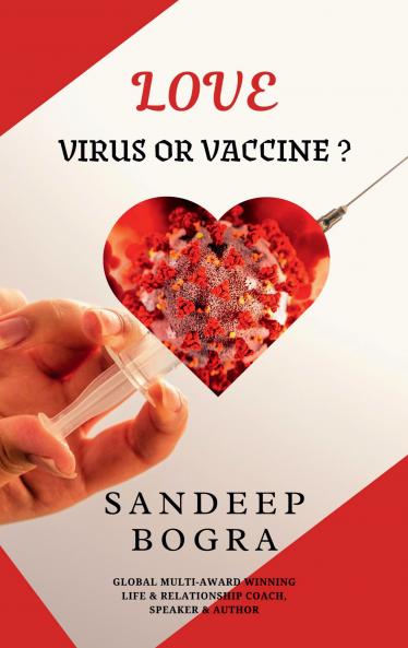 Love : Virus or Vaccine ?