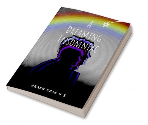 A Dreaming Insomniac