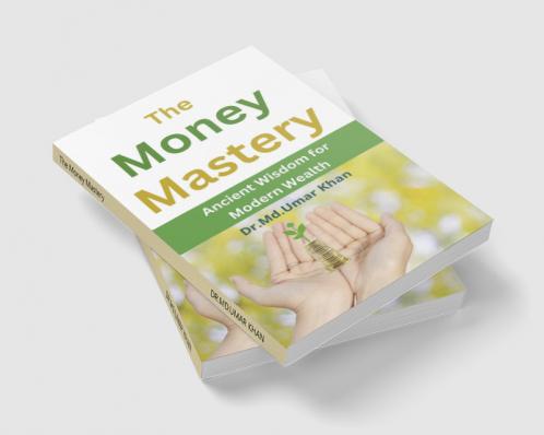 The Money Mastery: Ancient Wisdom for Modern Wealth