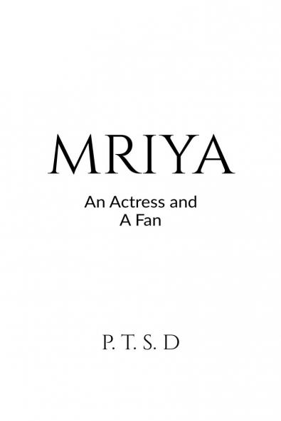 Mriya: An Actress and A Fan