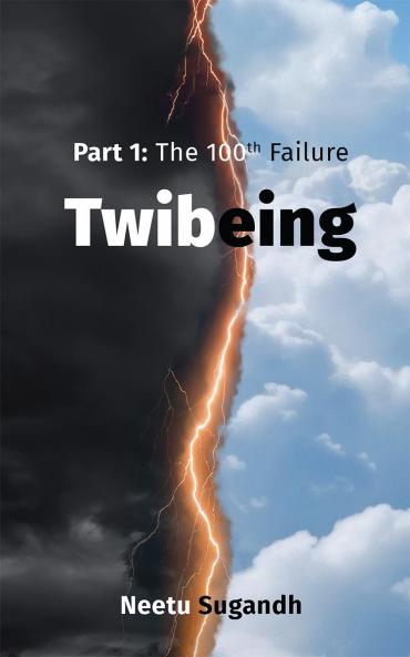 Twibeing: Part 1: The 100th Failure