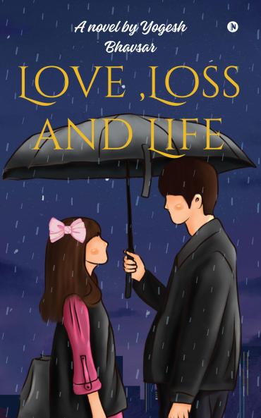 Love Loss and Life