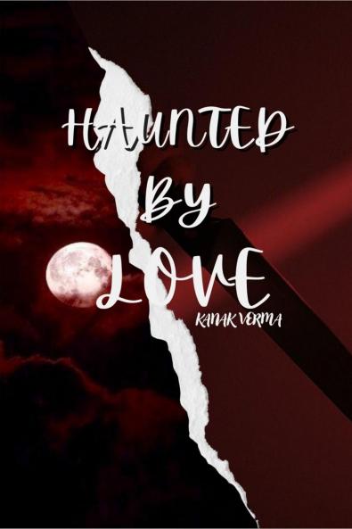 Haunted By Love
