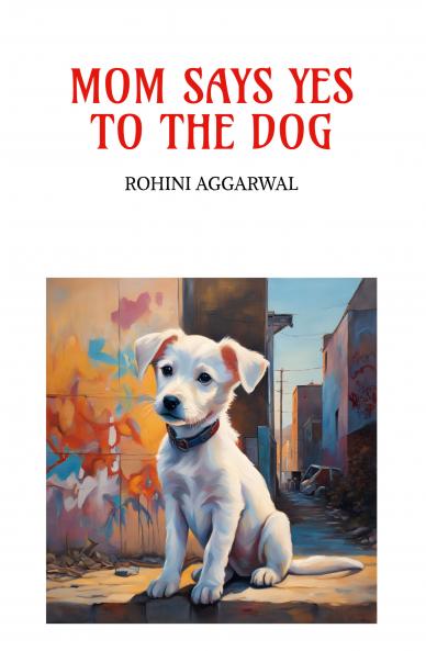 MOM SAYS YES TO THE DOG