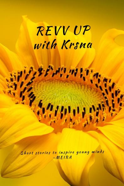REVV UP with Krsna: Short Stories to Inspire Young Minds: Timeless Lessons from the Bhagavad Gita