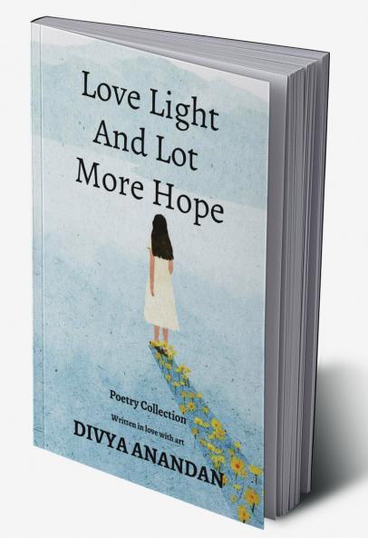 Love Light And Lot More Hope