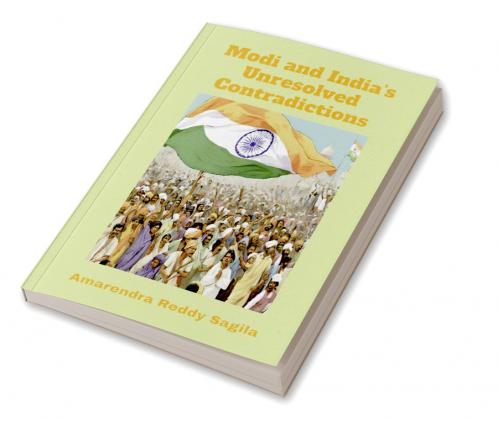 Modi and India's Unresolved Contradictions