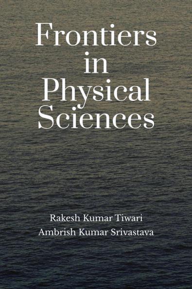 Frontiers in Physical Sciences