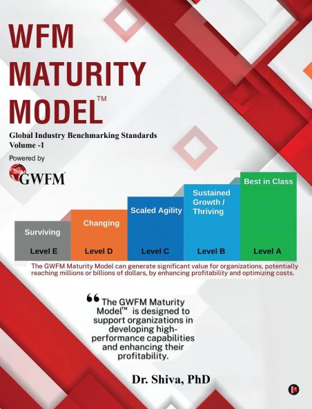 WFM Maturity Model: Global Industry Benchmarking Standards Volume -1