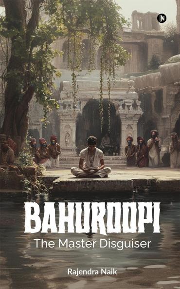 Bahuroopi – The Master Disguiser