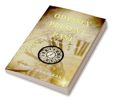 ODYSSEY FROM PRESENT TO PAST: JOURNEY OF ACCIDENTAL SAVIOUR