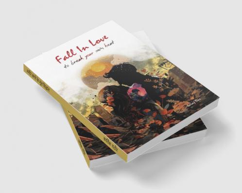 Fall in Love: To Break Your Own Heart