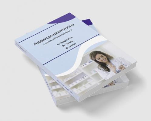 Pharmacotherapeutics-III: A Clinical Approach for Pharm.D