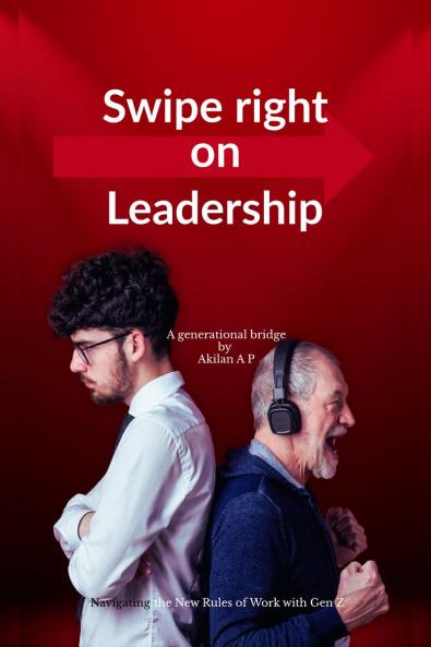 Swipe Right on Leadership: Navigating the New Rules of Work with Gen Z