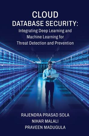 Cloud Database Security: Integrating Deep Learning and Machine Learning for Threat Detection and Prevention