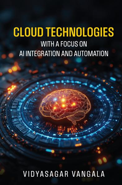 Cloud Technologies with a Focus on AI Integration and Automation