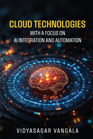 Cloud Technologies with a Focus on AI Integration and Automation