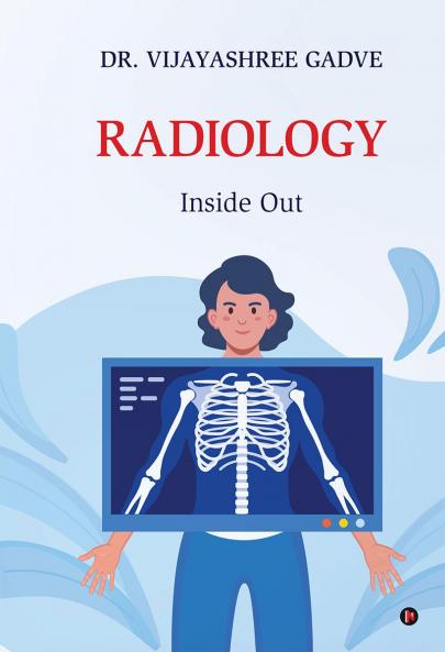 Radiology: Inside Out