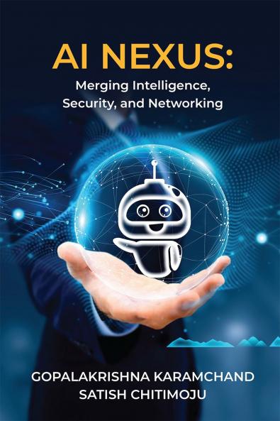 AI Nexus: Merging Intelligence Security and Networking