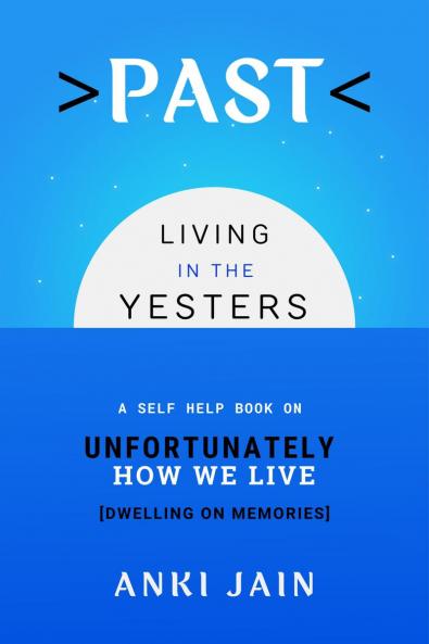 PAST: Living in the Yesters