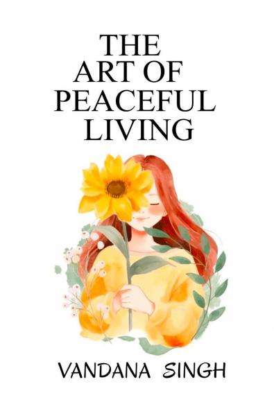 The Art Of Peaceful Living