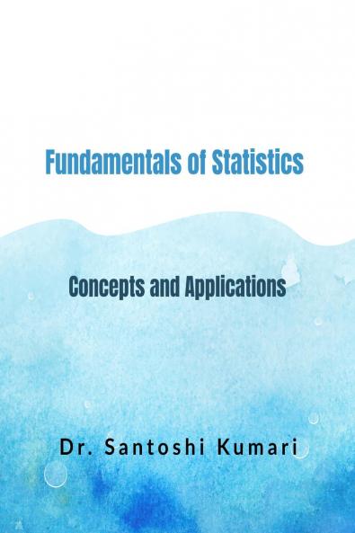 Fundamentals of Statistics:  Concepts and Applications