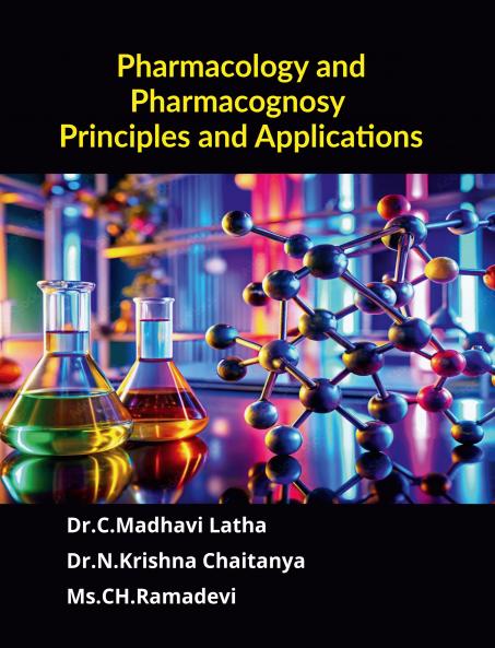 Pharmacology and Pharmacognosy Principles and Applications