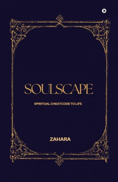 SOULSCAPE: SPIRITUAL CHEATCODE TO LIFE